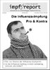 impf-report Ausgabe Nr. 84/85, Nov./Dez. 2011: Die Influenza-Impfung - Pro & Kontra