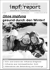 impf-report Ausgabe Nr. 86/87, Jan./Feb. 2012: Ohne Impfung gesund durch den Winter