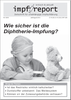 impf-report Ausgabe Nr. 92/93, Juli/Aug. 2012: Wie sicher ist die Diphterie-Impfung?