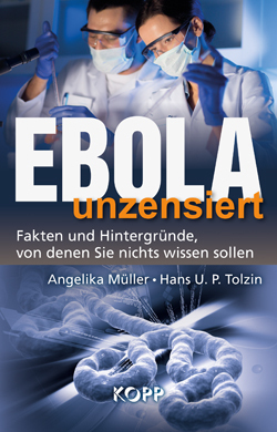 EBOLA UNZENSIERT - Angelika Müller und Hans U. P. Tolzin