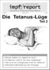 impf-report Ausgabe Nr. 66/67, Mai/Juni 2010: Die Tetanus-Lüge, Teil 2 (PDF-Datei)