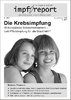 impf-report Ausgabe Nr. 26/27, Jan./Feb. 2007: Die Krebsimpfung - wirkungsloses Scheinm (PDF-Datei!)