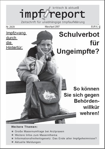 impf-report Ausgabe Nr. 28/29, März/April 2007: Schulverbot für Ungeimpfte? (PDF-Datei)