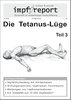 impf-report Ausgabe Nr. 68/69, Juli/August 2010, "DIE TETANUS-LÜGE, Teil 3 (PDF-Datei)