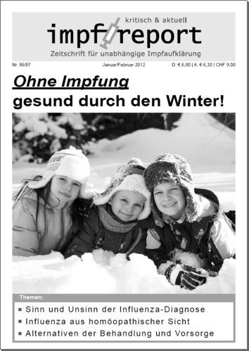 impf-report Ausgabe Nr. 86/87, Jan./Feb. 2012: Ohne Impfung gesund durch den Winter! - (PDF-Datei)