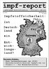 impf-report Ausgabe Nr. 20/21, Juli/Aug. 2006: Impfstoffsicherheit - Entwicklungsland Deutschland?