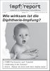 impf-report Ausgabe Nr. 90/91, Mai/Juni 2012: Wie wirksam ist die Diphtherie-Impfung? (PDF-Datei)