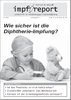 impf-report Ausgabe Nr. 92/93, Juli/Aug. 2012: Wie sicher ist die Diphterie-Impfung? (PDF-Datei)