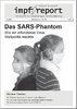 impf-report Ausgabe Nr. 36/37, Nov./Dez. 2007: Das SARS-Phantom (PDF-Datei)