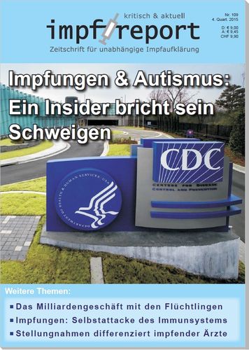 impf-report Ausgabe Nr. 109, IV/2015: Impfungen & Autismus: Ein Insider bricht... (PDF-Datei)
