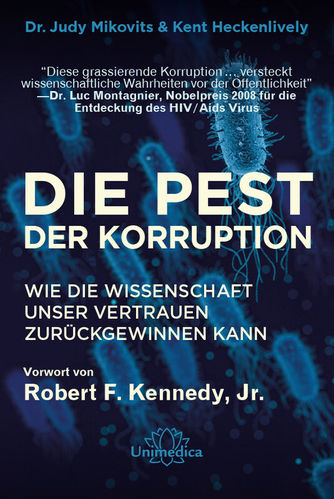 DIE PEST DER KORRUPTION - Dr. Judy Mikovits
