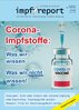 impf-report Ausgabe Nr. 128/129, Q3+Q4/2020: Corona-Impfstoffe: Was wir wissen. Was wir nicht wissen