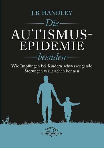 Die Autismus-Epidemie beenden - J. B. Handley