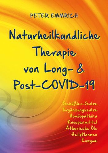 NATURHEILKUNDLICHE THERAPIE VON LONG- &amp; POST-COVID-19 (Peter Emmrich)